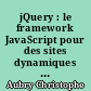 jQuery : le framework JavaScript pour des sites dynamiques et interactifs