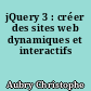 jQuery 3 : créer des sites web dynamiques et interactifs