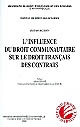 L'influence du droit communautaire sur le droit français des contrats