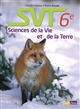 SVT 6e : Sciences de la Vie et de la Terre