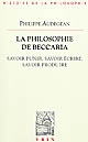 La 	philosophie de Beccaria : savoir punir, savoir écrire, savoir produire
