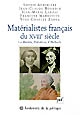 Matérialistes français du XVIII : La Mettrie, Helvetius, d'Holbach