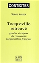 Tocqueville retrouvé : genèse et enjeux du renouveau tocquevillien français
