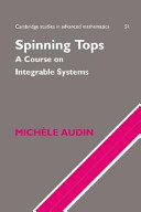 Spinning tops : a course on integrable systems