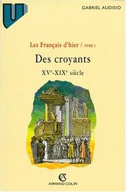Les Français d'hier : Tome II : Des croyants : XVe-XIXe siècle