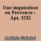 Une inquisition en Provence : Apt, 1532