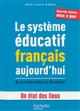 Le système éducatif français aujourd'hui : de la maternelle à la Terminale