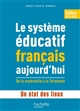 Le système éducatif français aujourd'hui : de la maternelle à la terminale