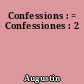 Confessions : = Confessiones : 2