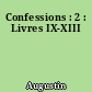 Confessions : 2 : Livres IX-XIII