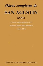 Escritos antipelegianos : Libros I-III : Réplica a Juliano (obra inacabada)