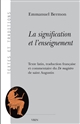 La signification et l'enseignement : texte latin, traduction française et commentaire du "De magistro" de saint Augustin