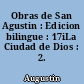 Obras de San Agustin : Edicion bilingue : 17iLa Ciudad de Dios : 2.