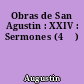 Obras de San Agustin : XXIV : Sermones (4 ̊)