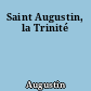 Saint Augustin, la Trinité