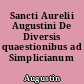 Sancti Aurelii Augustini De Diversis quaestionibus ad Simplicianum