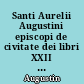 Santi Aurelii Augustini episcopi de civitate dei libri XXII : Iterum recognovit : 1