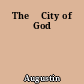 The 	City of God