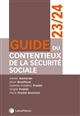 Guide du contentieux de la sécurité sociale : 2023-2024