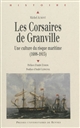 Les corsaires de Granville : une culture du risque maritime, 1688-1815