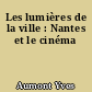 Les lumières de la ville : Nantes et le cinéma