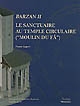 Barzan : II : Le sanctuaire au temple circulaire ("Moulin-du-Fâ") : tradition celtique et influences gréco-romaines