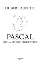 Pascal ou La pensée figurative