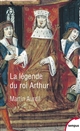 La légende du roi Arthur (550-1250)