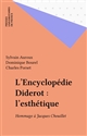 L'Encyclopédie Diderot, l'esthétique : Mélanges en hommage à Jacques Chouillet 1915-1990