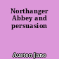 Northanger Abbey and persuasion