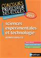 Sciences expérimentales et technologie : admissibilité : annales corrigées : session 2013