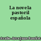 La novela pastoril española
