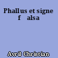 Phallus et signe f̧alsa