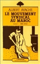 Le Mouvement syndical au Maroc : 1 : 1919-1942