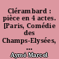 Clérambard : pièce en 4 actes. [Paris, Comédie des Champs-Elysées, 13 mars 1950