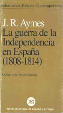 La guerra de la independencia en España : 1808-1814