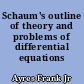 Schaum's outline of theory and problems of differential equations