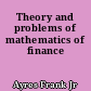 Theory and problems of mathematics of finance