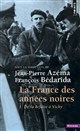 La France des années noires : 1 : De la défaite à Vichy