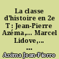 La classe d'histoire en 2e T : Jean-Pierre Azéma,... Marcel Lidove,... Michel Winock,...