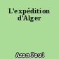 L'expédition d'Alger