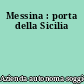 Messina : porta della Sicilia