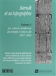 Karnak et sa topographie : Volume 1 : Les relevés modernes du temple d'Amon-Rê, 1967-1984