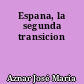 Espana, la segunda transicion
