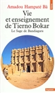 Vie et enseignement de Tierno Bokar : le sage de Bandiagara