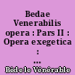 Bedae Venerabilis opera : Pars II : Opera exegetica : 2 : In primam partem Samuhelis libri III : In regum librum XXX quaestiones