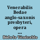Venerabilis Bedae anglo-saxonis presbyteri, opera omnia : 4 : Opera exegetica genuina continuatio