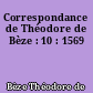 Correspondance de Théodore de Bèze : 10 : 1569