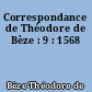 Correspondance de Théodore de Bèze : 9 : 1568