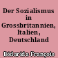 Der Sozialismus in Grossbritannien, Italien, Deutschland